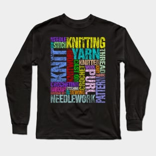 Handicrafters, Knitting, Needleworkers and Crochet Lovers Long Sleeve T-Shirt